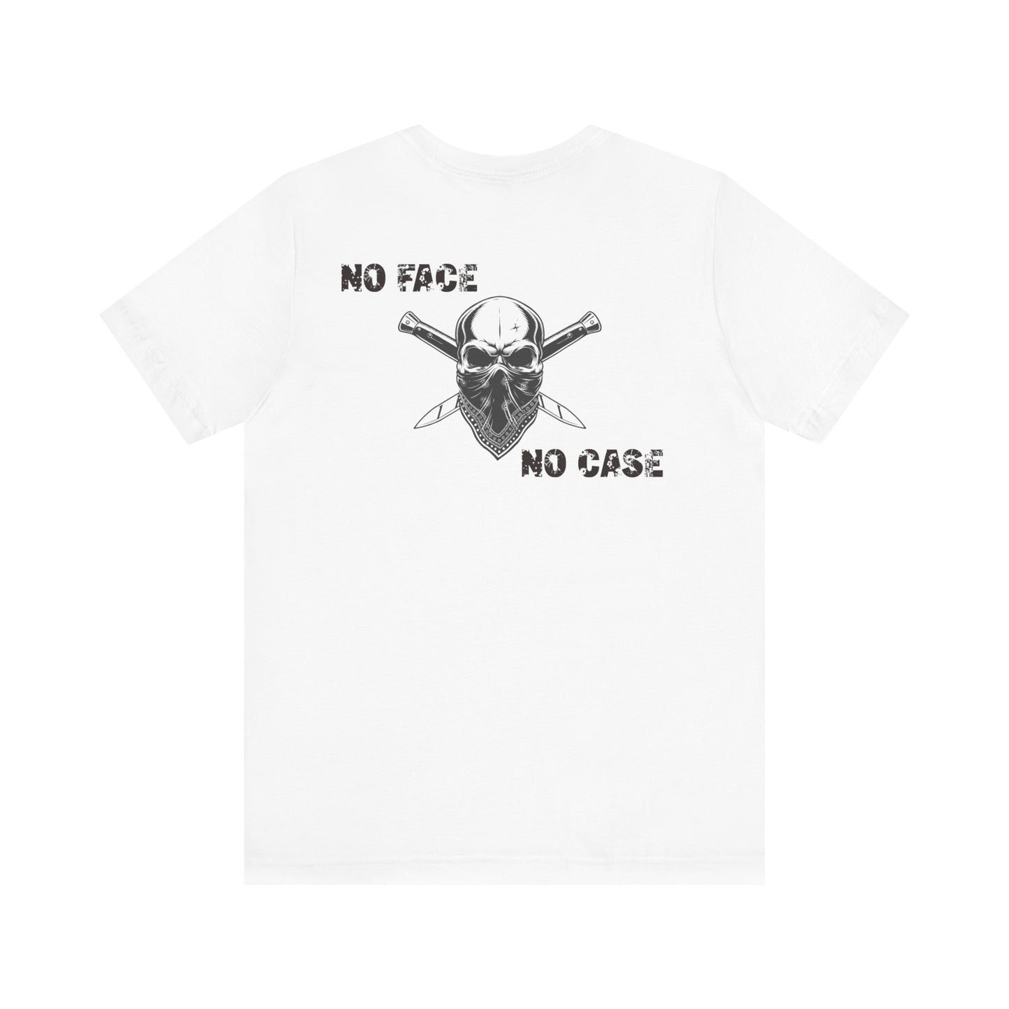 No face no case T shirt