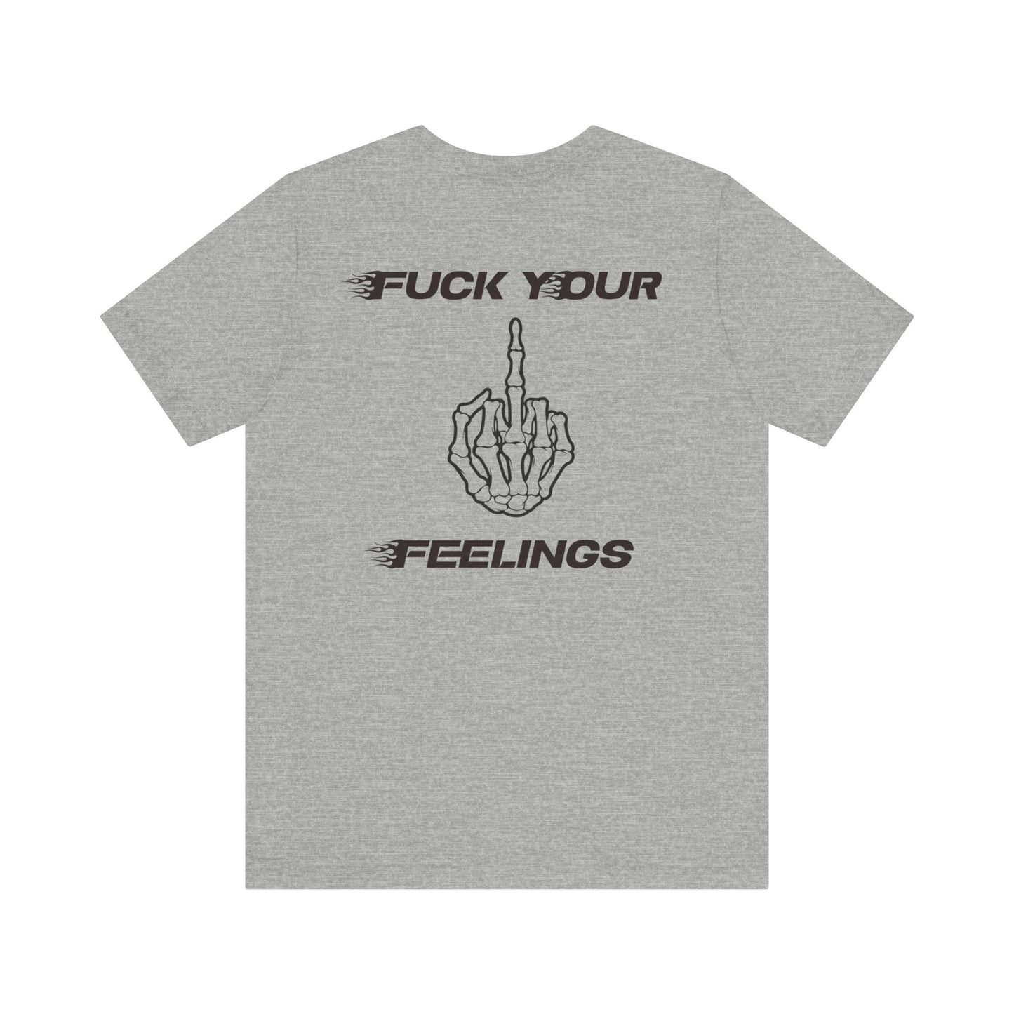 "F*** Your Feelings" Graphic