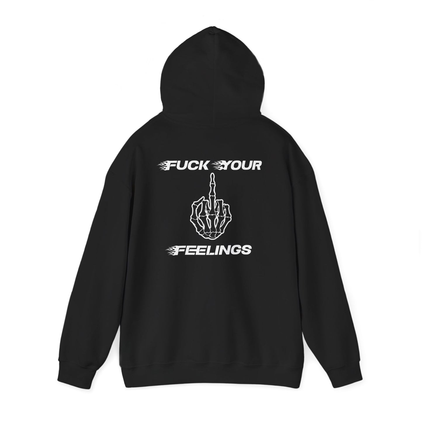 Fuck your feelings Hoodie