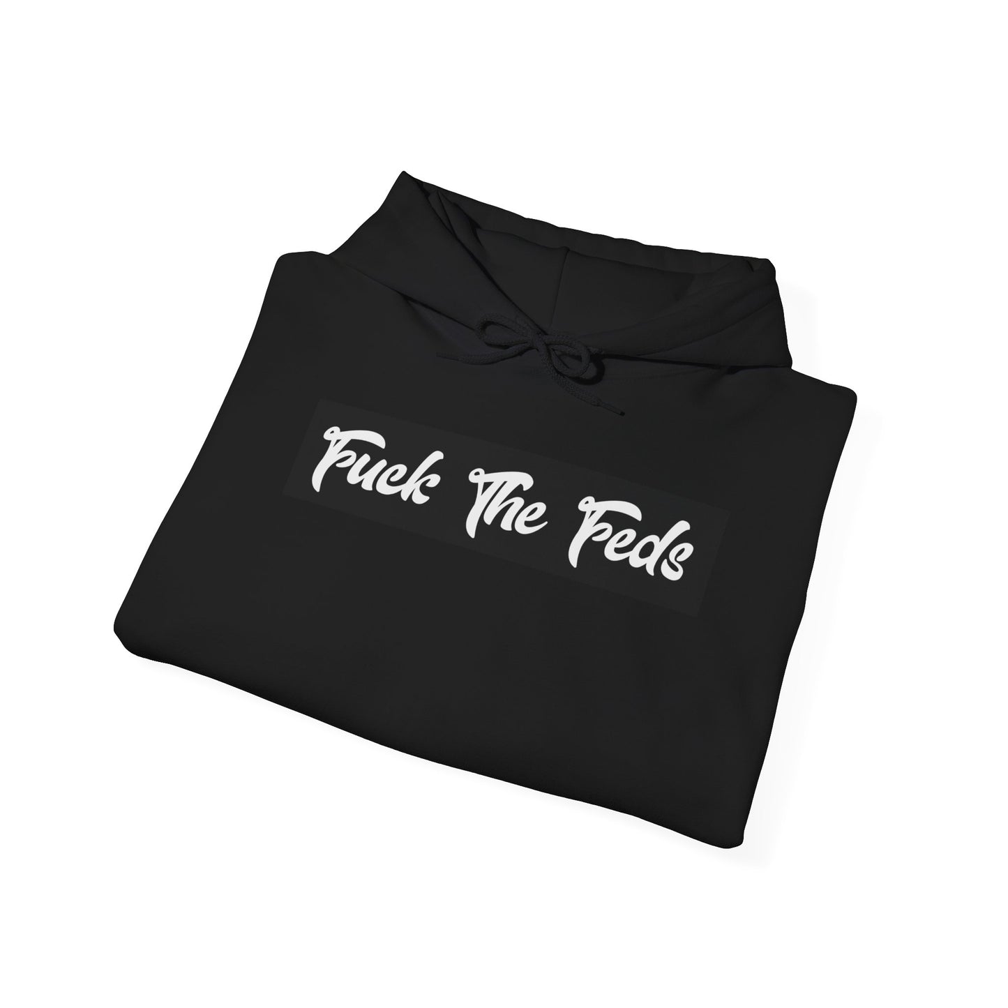 'F*ck The Feds' Statement Hoodie