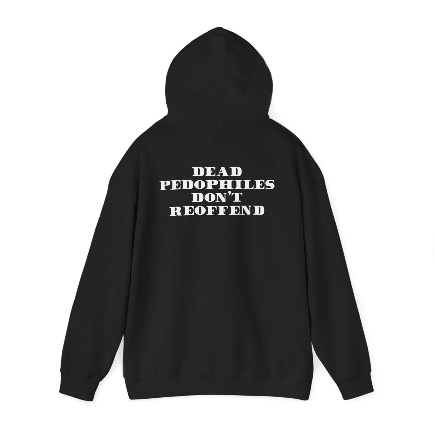 Dead pedophiles don’t reoffend hoodie