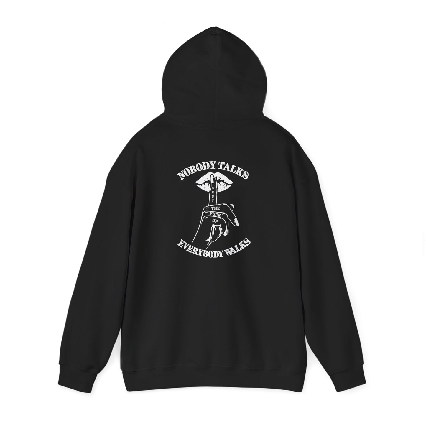 "Nobody Talks, Everybody Walks" Graphic Hooded Sweatshirt