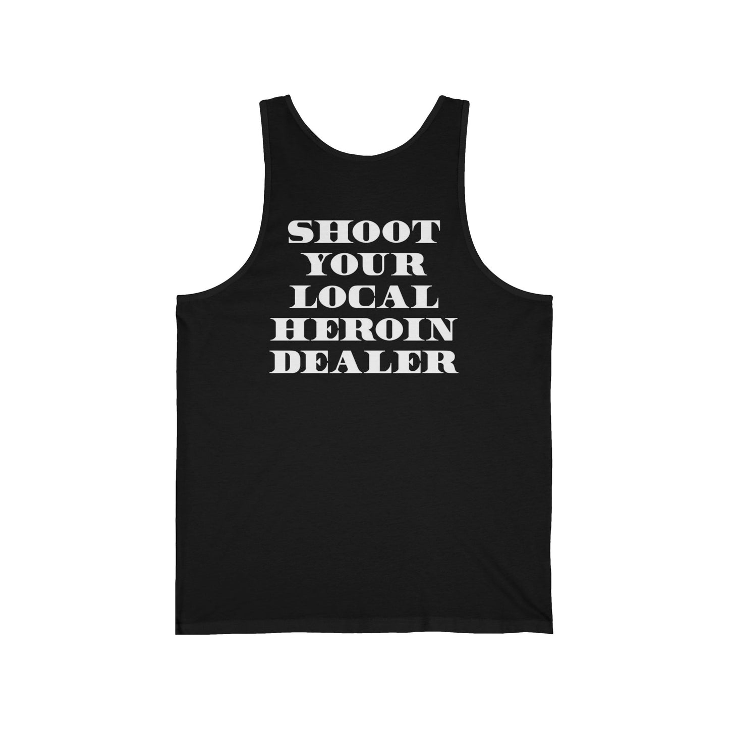 Shoot your local heroin dealer Tank