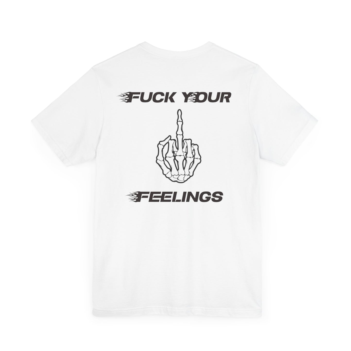 "F*** Your Feelings" Graphic