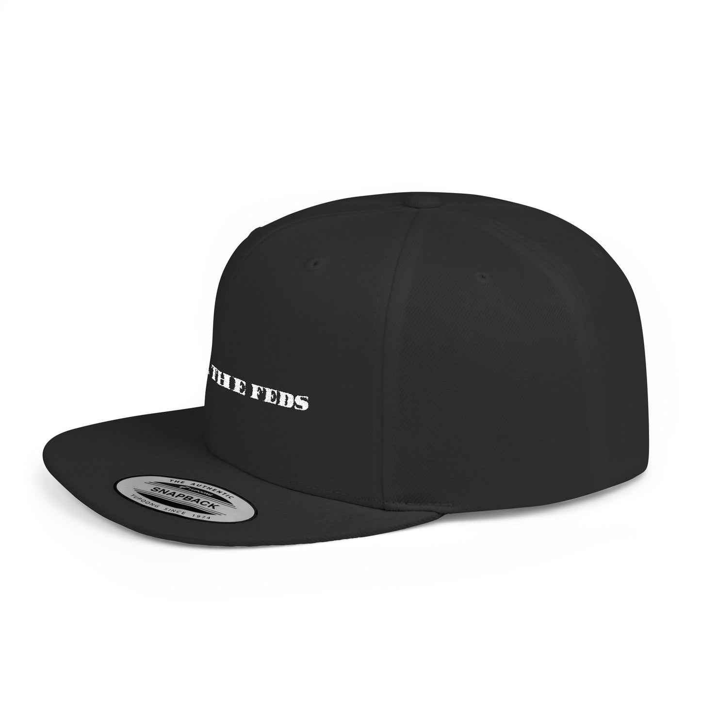 Fuck the feds Flat Bill Snapback