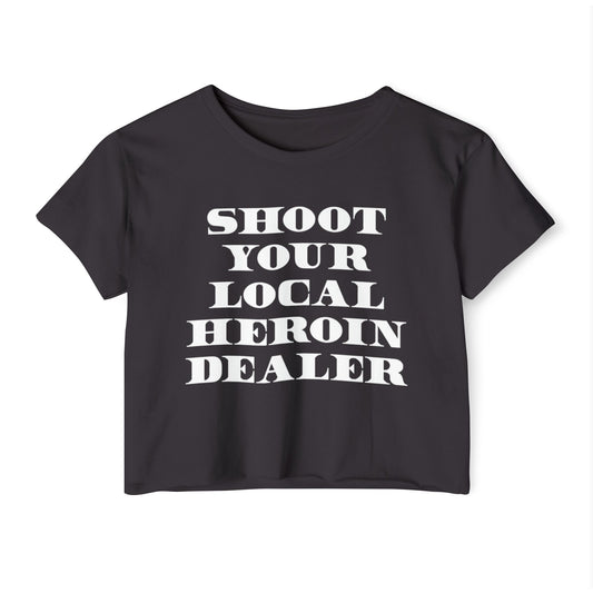 Shoot your local heroin dealer crop top