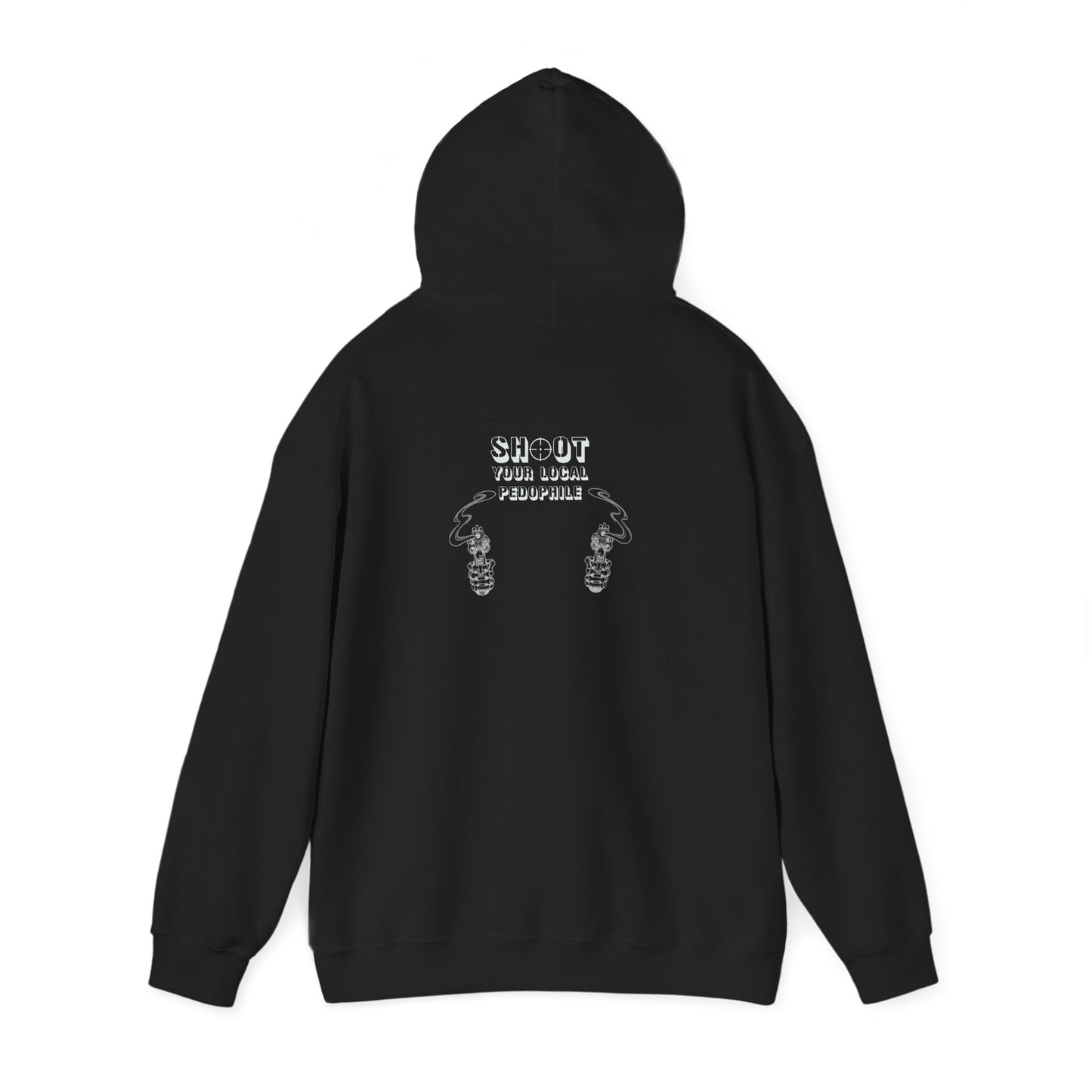 'Shoot Your local pedophile' Hoodie
