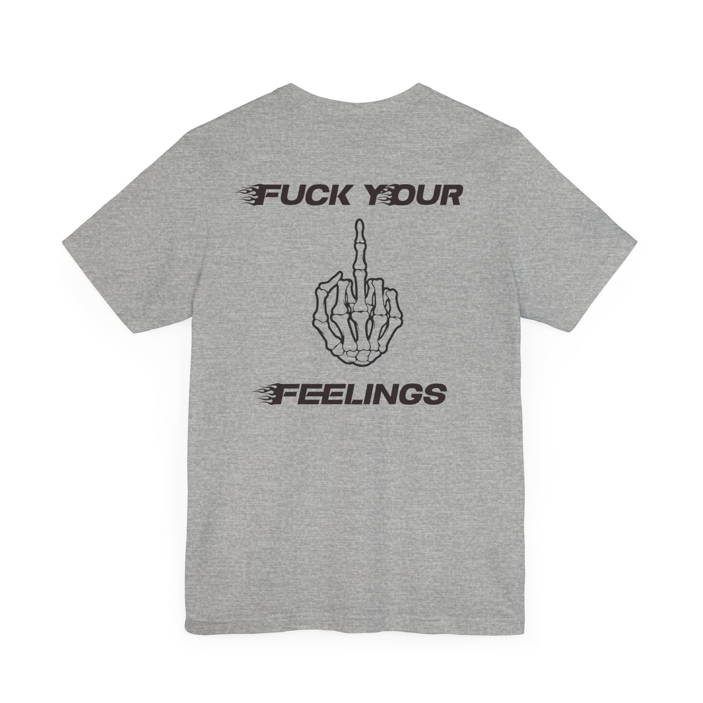 "F*** Your Feelings" Graphic