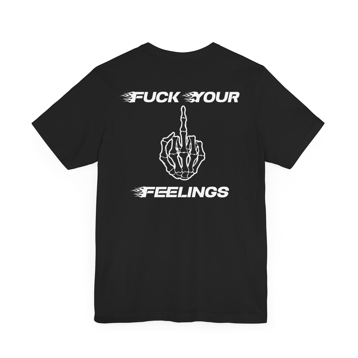 "F*** Your Feelings" Graphic