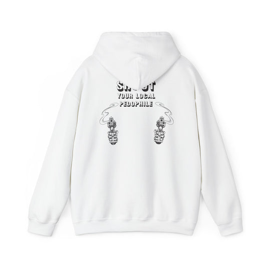 'Shoot Your local pedophile' Hoodie