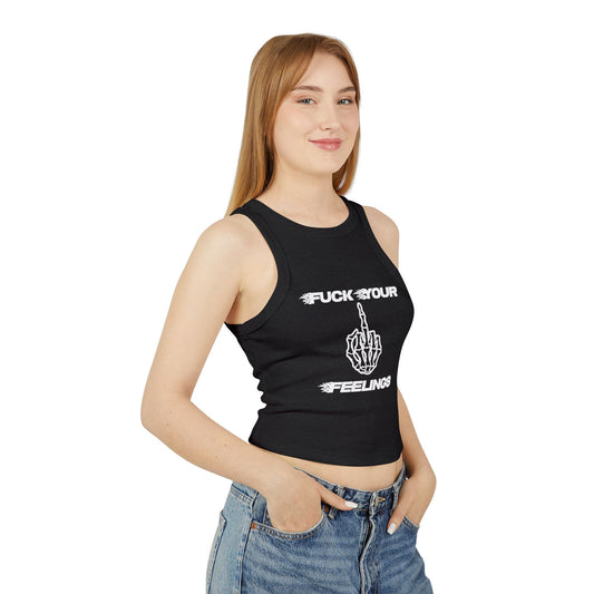 Fuck your feelings women’s tank top