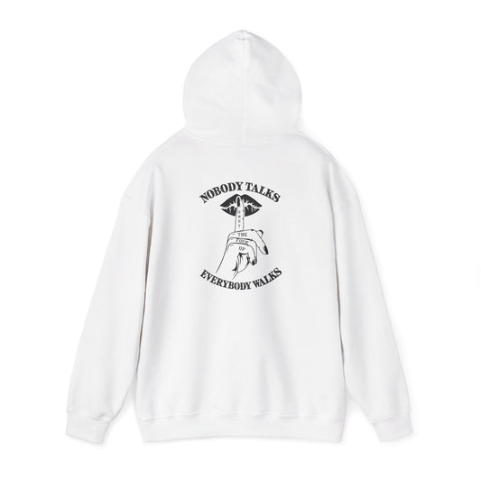 "Nobody Talks, Everybody Walks" Graphic Hooded Sweatshirt